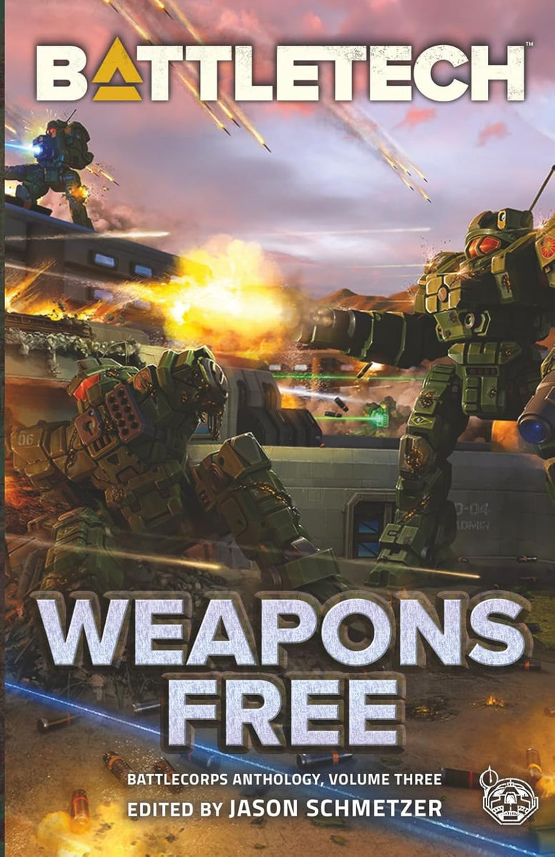 BattleTech: Weapons Free (BattleCorps Anthology Vol. 3) – Fortress ...